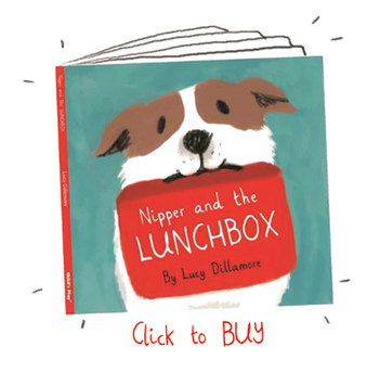 Nipper and the Lunchbox Lucy Dillamore